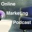 online-marketing-podcast-podcast